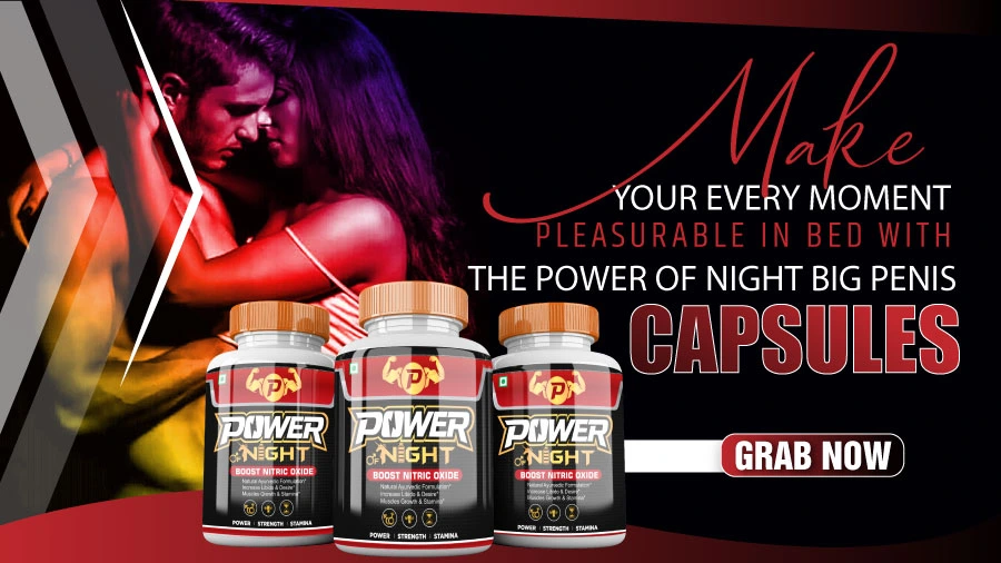 make-your-every-moment-pleasurable-in-bed-with-the-power-of-night-big-penis-capsules